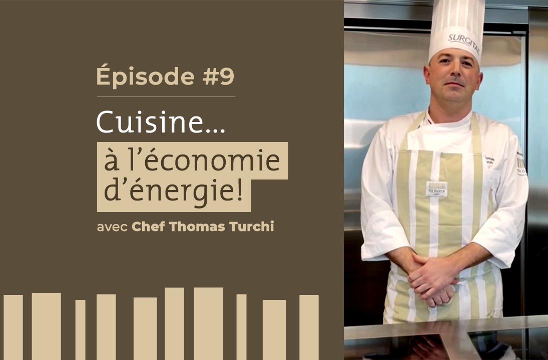 Sapori in corso, épisode #9: Cuisine…à l’économie d’énergie!